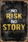 NO RISK NO STORY мотивационная надпись гравировка на металле табличка на металле 