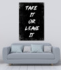 Картина TAKE IT OR LEAVE IT мотивационная надпись интерьерный принт на холсте